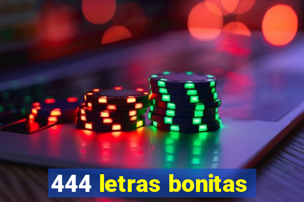 444 letras bonitas